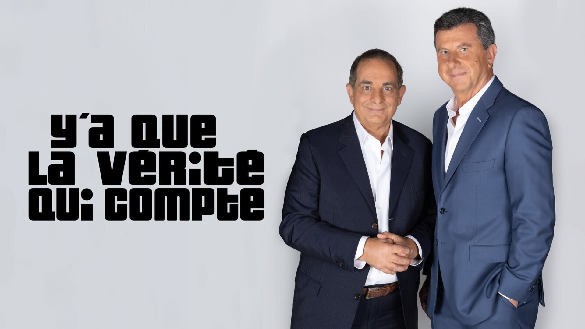 Y'a que la vérité qui compte