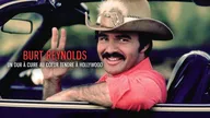 Burt Reynolds : Un dur à cuire au coeur tendre à Hollywood