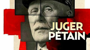 Juger Pétain (Acte 2) S1 (2/4)
