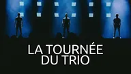 Ferrari, Tsamere, Lecaplain : La Tournée du Trio