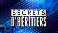 Secrets d'héritiers