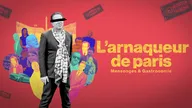 L'arnaqueur de Paris: Mensonges et gastronomie