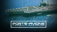 Porte-avions, fleurons de la marine française