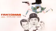 Fantômas contre Scotland Yard