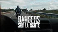 Dangers sur la route