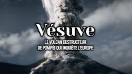 Vésuve : le volcan destructeur de Pompéi qui inquiète l'Europe