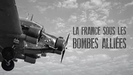 La France sous les bombes alliées
