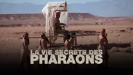 La vie secrète des pharaons
