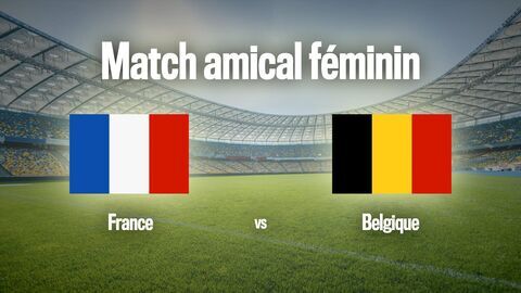 Football : Match amical international féminin