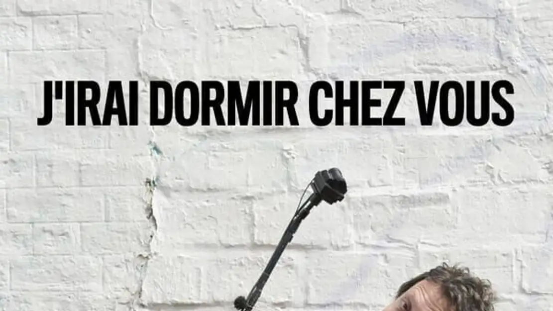 J'irai dormir chez vous