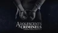 Adolescents et criminels : comment ont-ils basculé ?