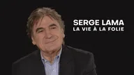 Serge Lama, la vie à la folie