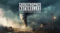 Catastrophes naturelles : survivre au pire