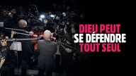 Dieu peut se défendre tout seul