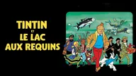 Tintin et le lac aux requins