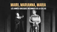 Mairi, Marianna, Maria : les années grecques inconnues de La Callas