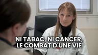 Ni tabac, ni cancer, le combat d'une vie