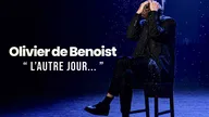 Olivier de Benoist : L'autre jour
