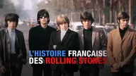L'histoire française des Rolling Stones