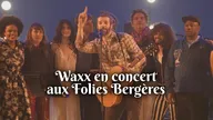 Waxx en concert aux Folies Bergère