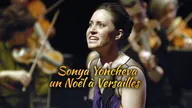 Sonya Yoncheva, un Noël à Versailles