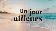 Un jour ailleurs