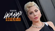 Lady Gaga, a Star Is Born
