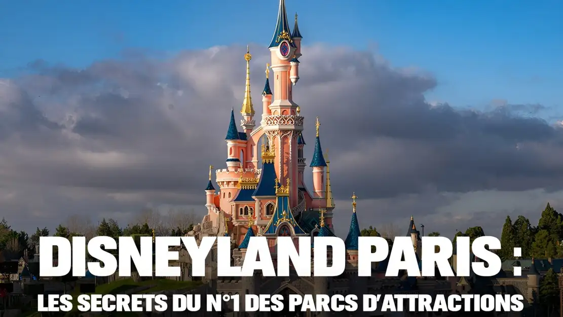 Disneyland Paris : les secrets du n°1 des parcs d'attraction