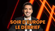 Soir d'Europe le débrief
