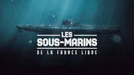 Les sous-marins de la France libre